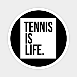 Tennis Is Life Sports Design by CoVA Tennis Magnet